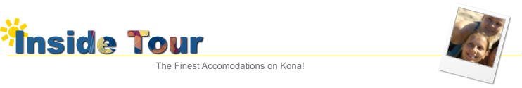 Inside Tour The Finest Accomodations on Kona!